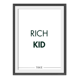 Rich Kid™