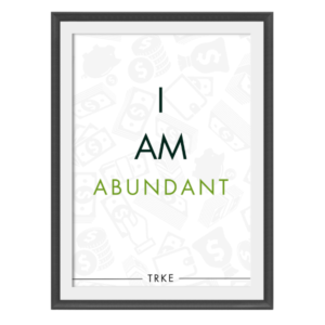 I Am Abundant™